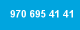 970 695 41 41 970 695 41 41